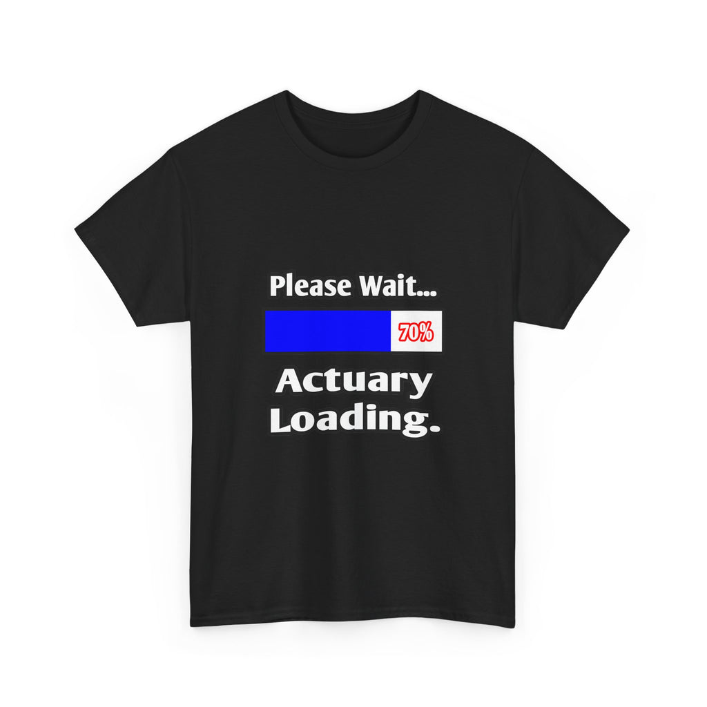 Please Wait...Actuary Loading - Unisex Heavy Cotton Tee