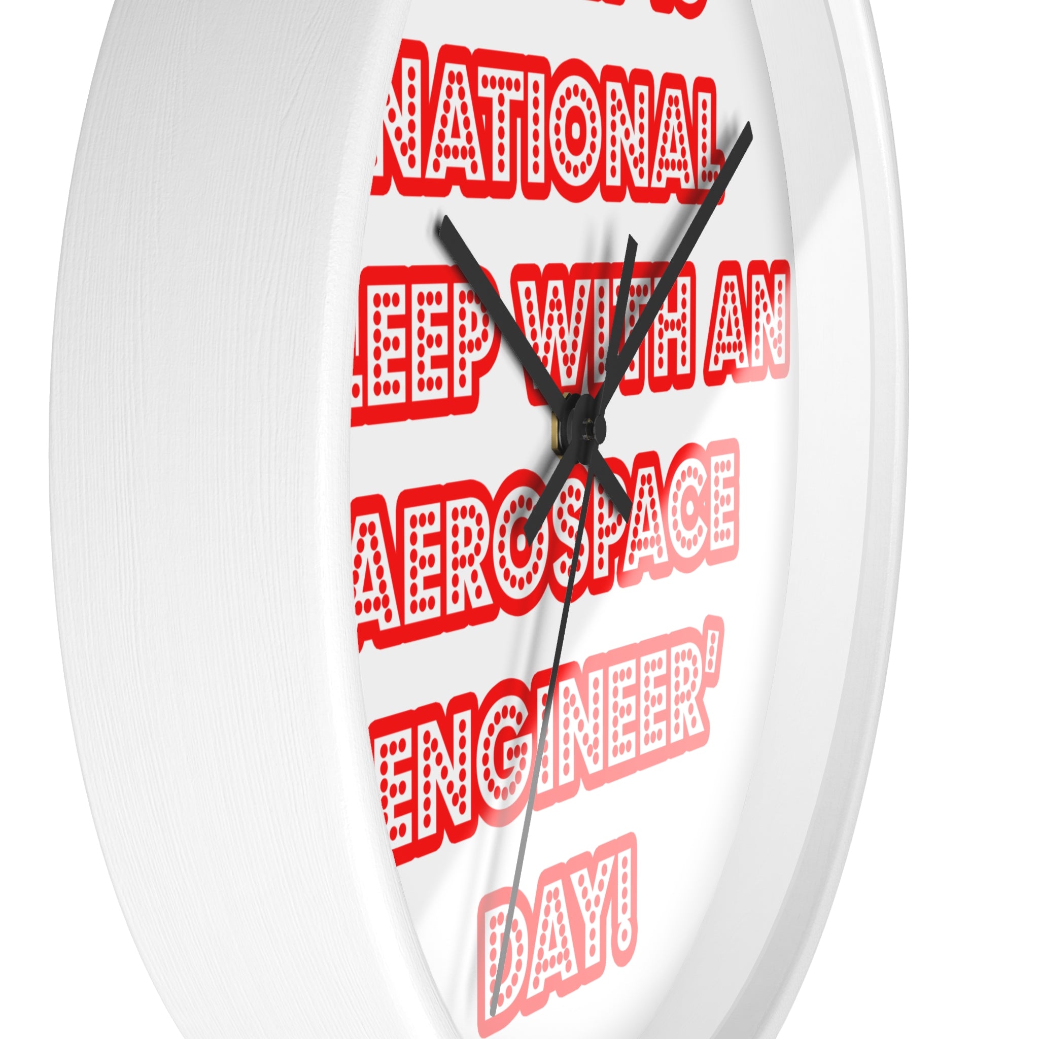 National 'Sleep With an Aerospace Engineer' Day - Wall Clock