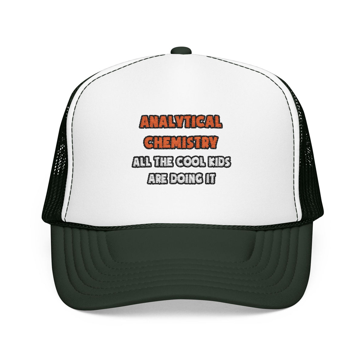Funny Analytical Chemist Shirts - Foam Trucker Hat