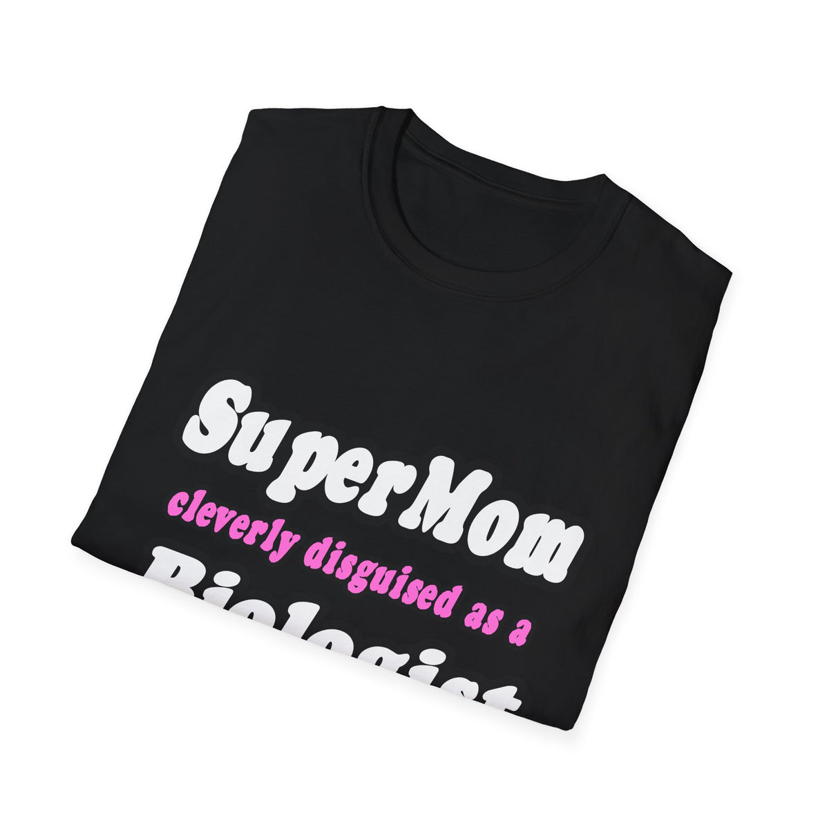 SuperMom Biologist - Unisex Softstyle T-Shirt