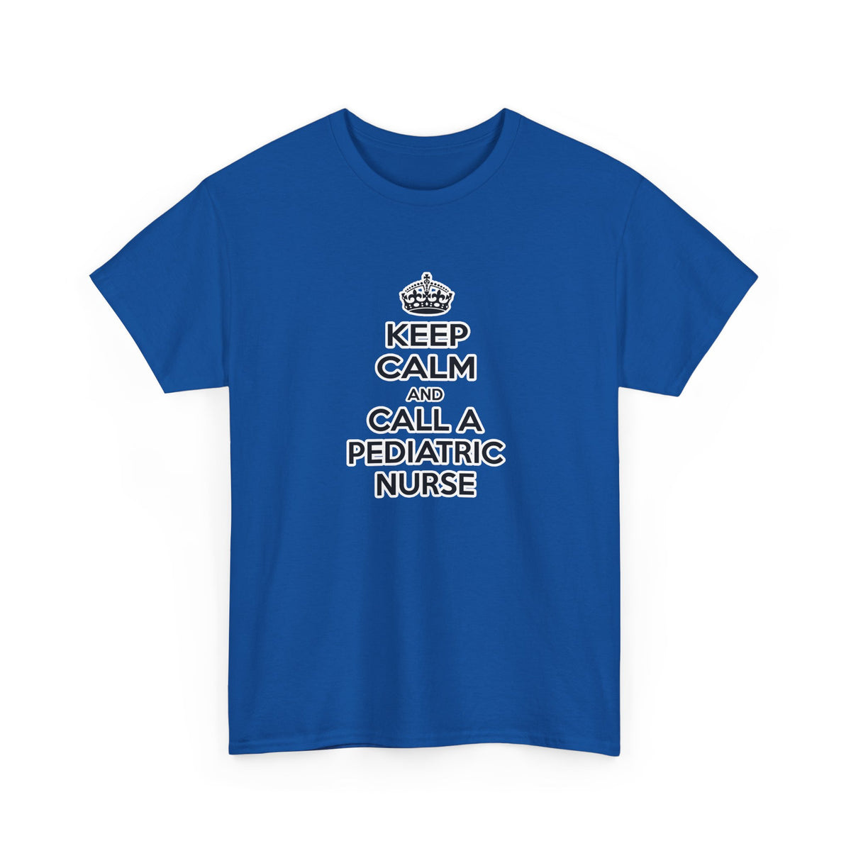 Keep Calm and Call a Pediatric Nurse - Unisex Heavy Cotton Tee