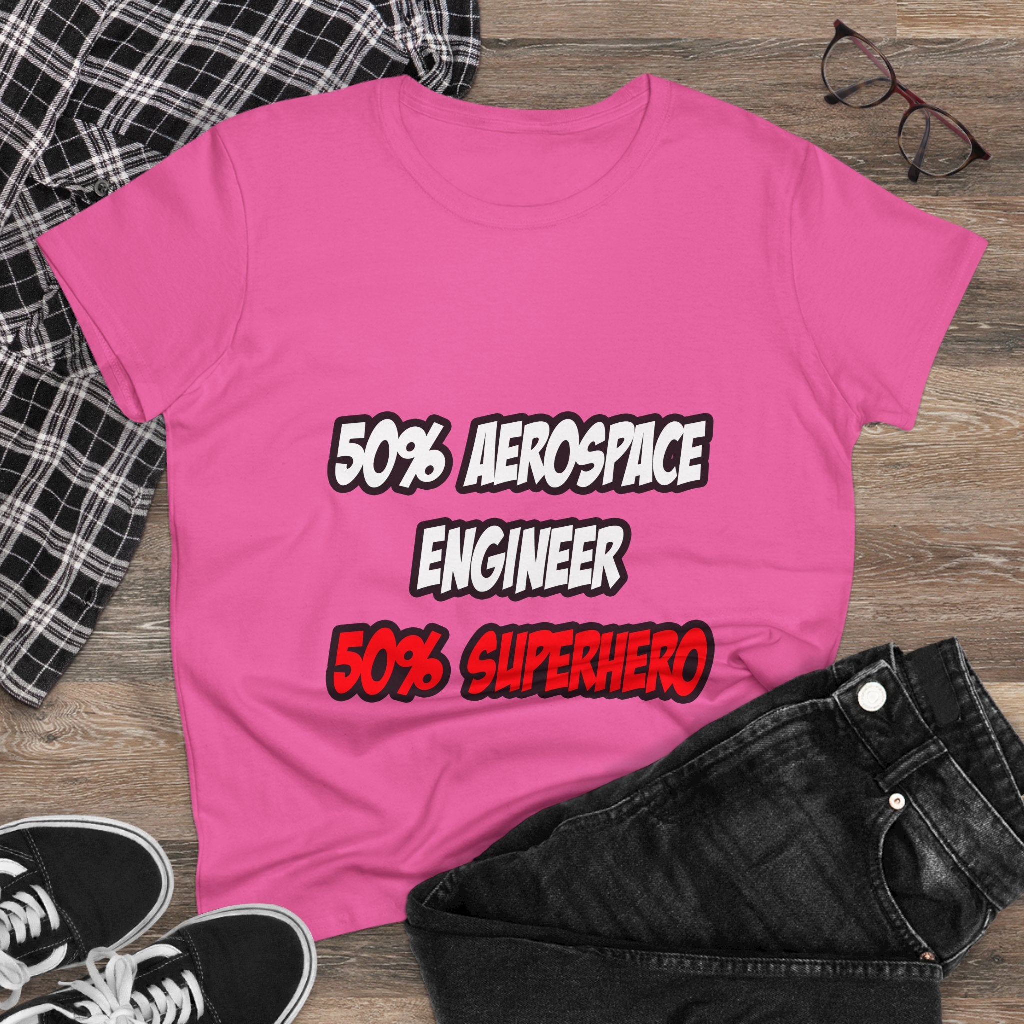 Half Aerospace Engineer...Half Superhero - Women's Midweight Cotton Tee