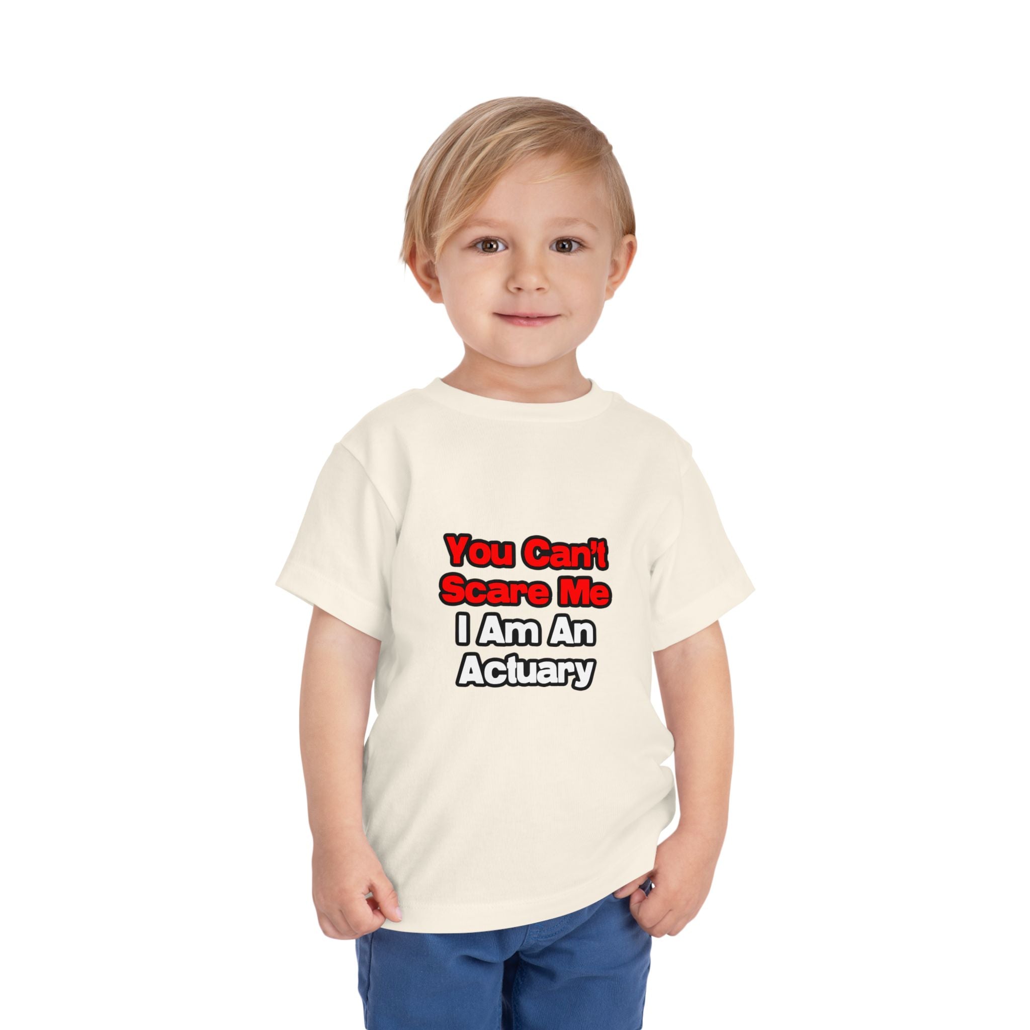 You Can't Scare Me...Actuary - Toddler Short Sleeve Tee