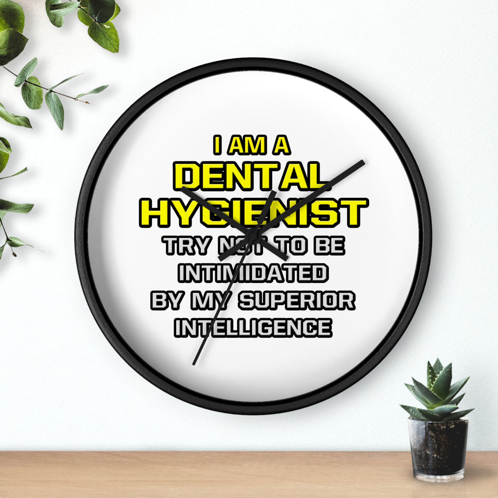 Dental Hygienist...Superior Intelligence - Wall Clock