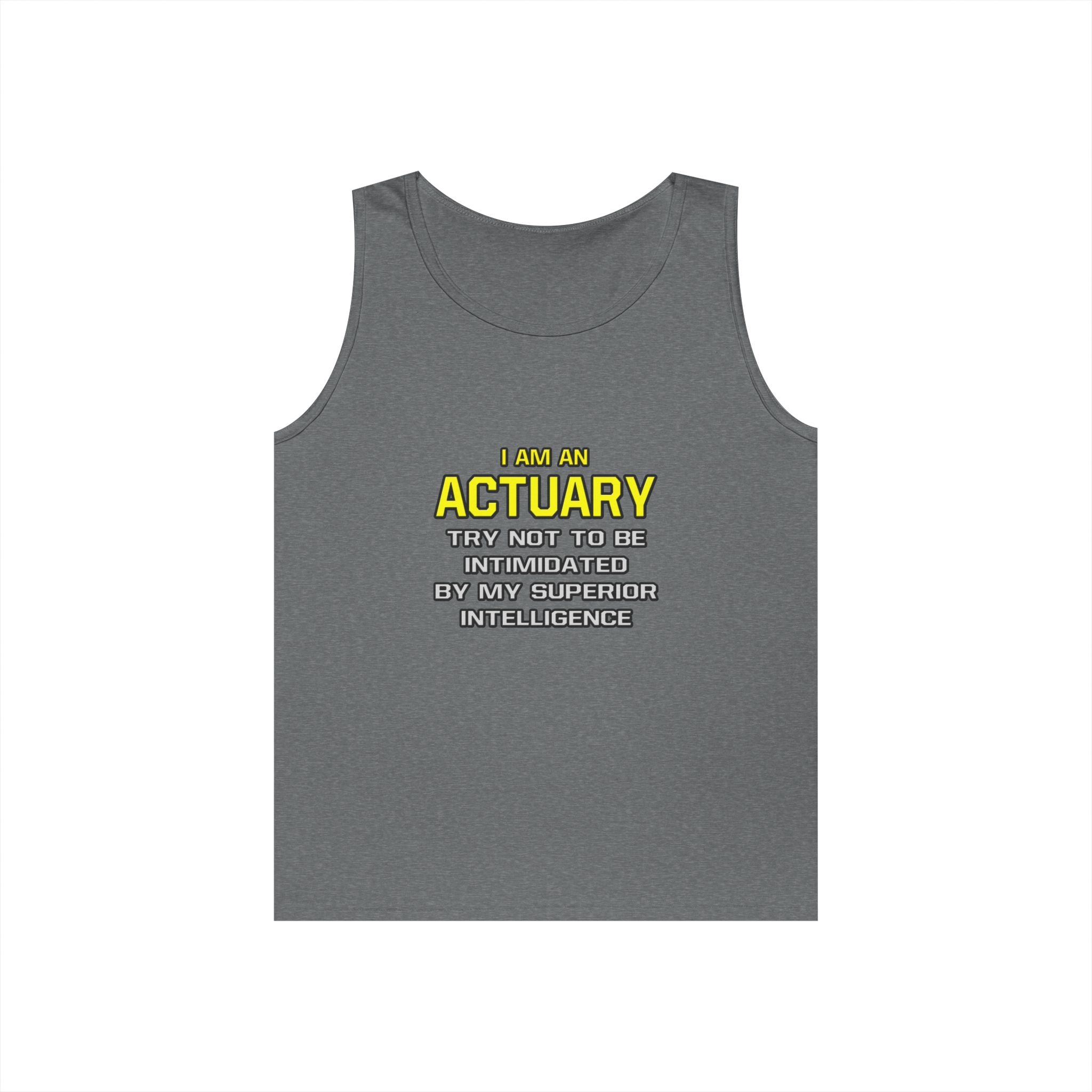 Actuary...Superior Intelligence - Unisex Heavy Cotton Tank Top