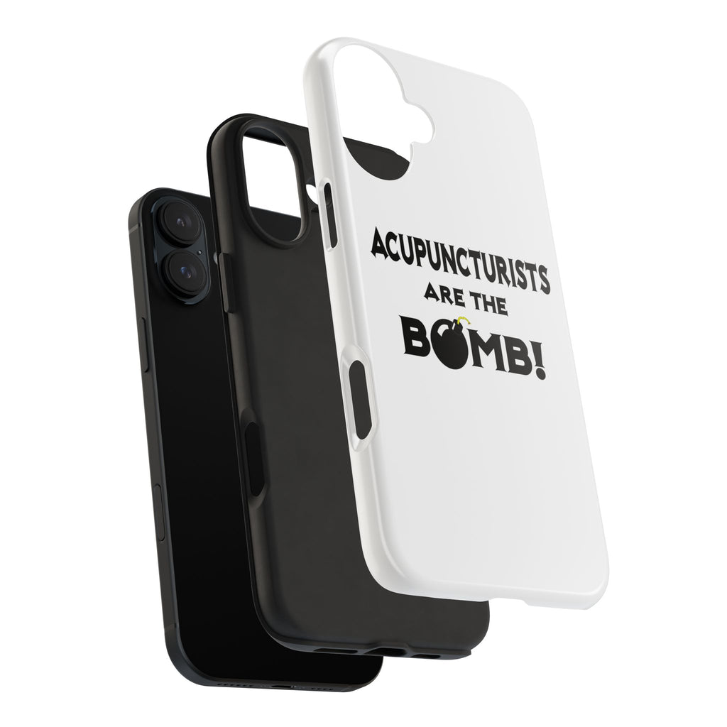 Acupuncturists Are The Bomb! - Tough Phone Cases
