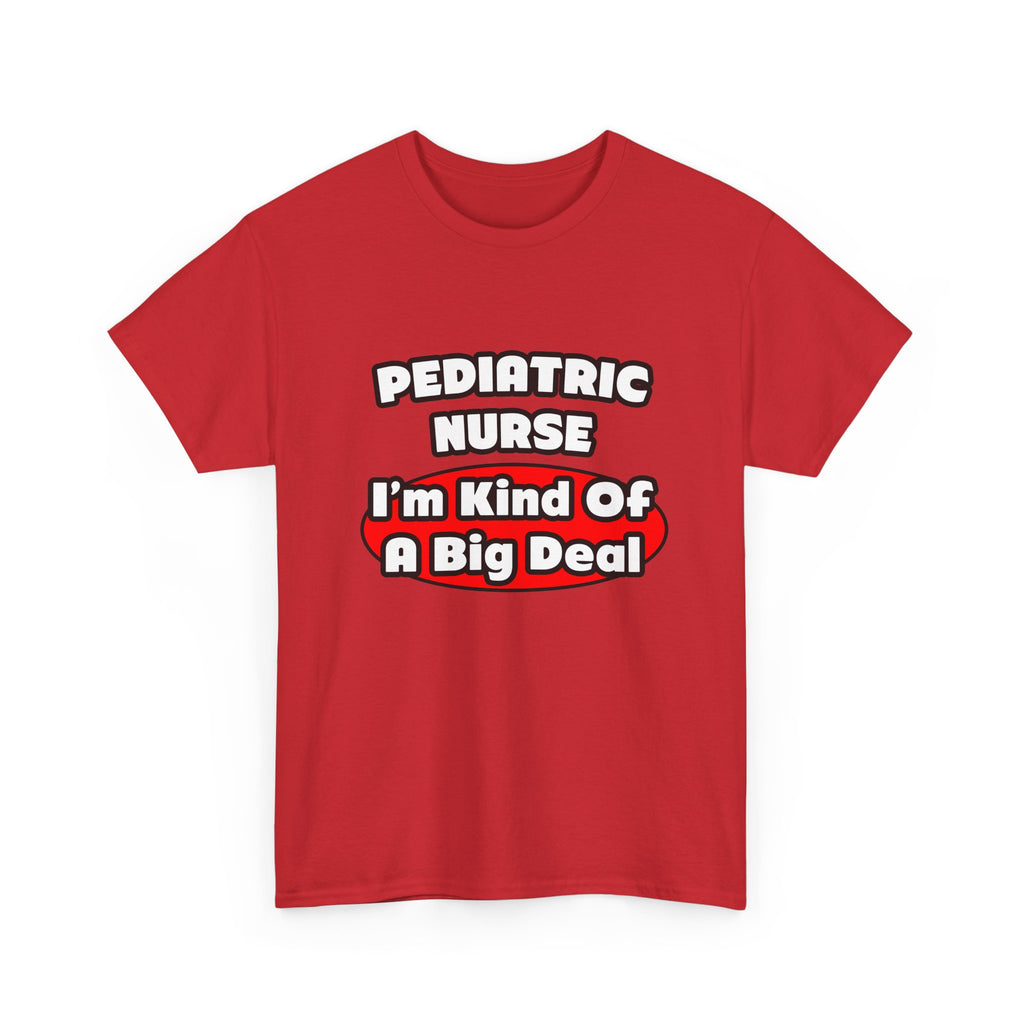 Pediatric Nurse...Big Deal - Unisex Heavy Cotton Tee
