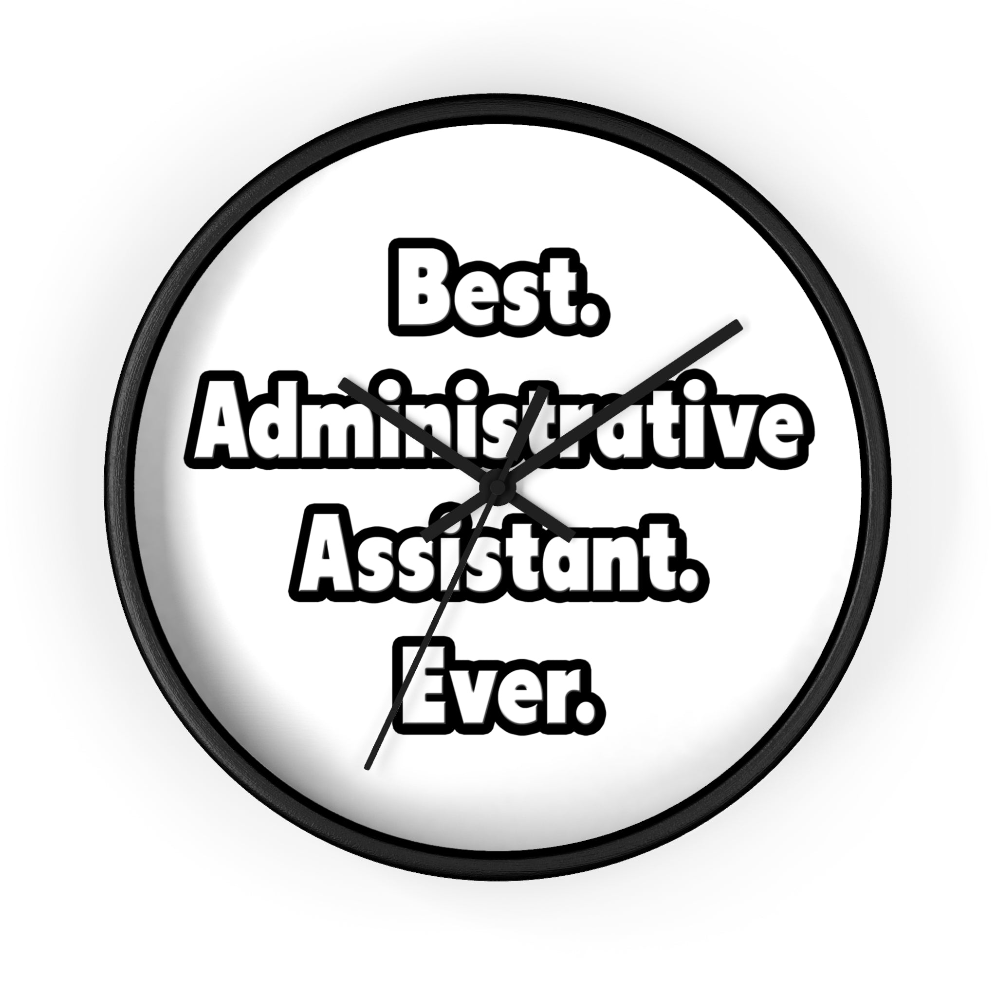 Best. Administrative Assistant. Ever - Wall Clock