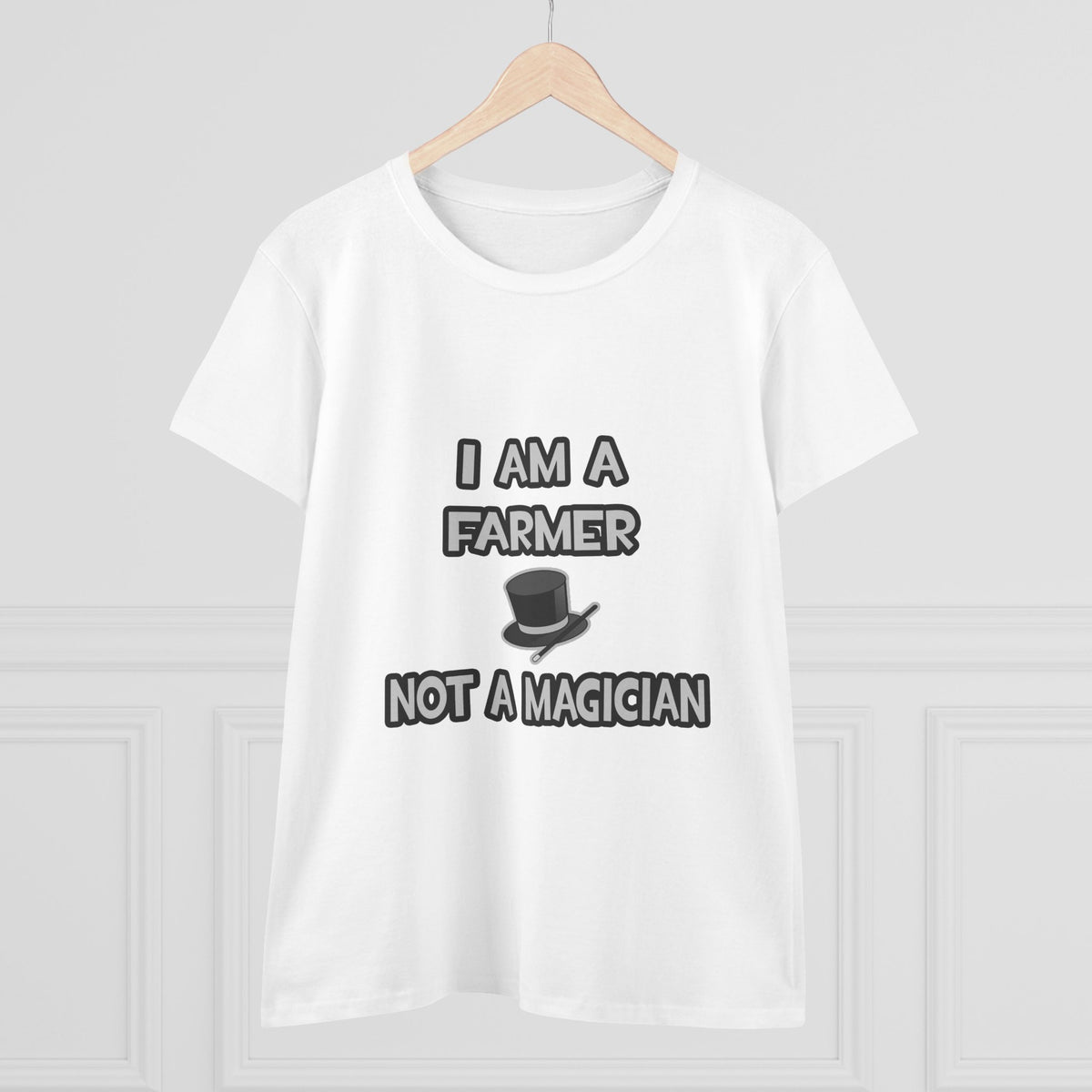 I Am A Farmer ... Not A Magician - Women's Midweight Cotton Tee