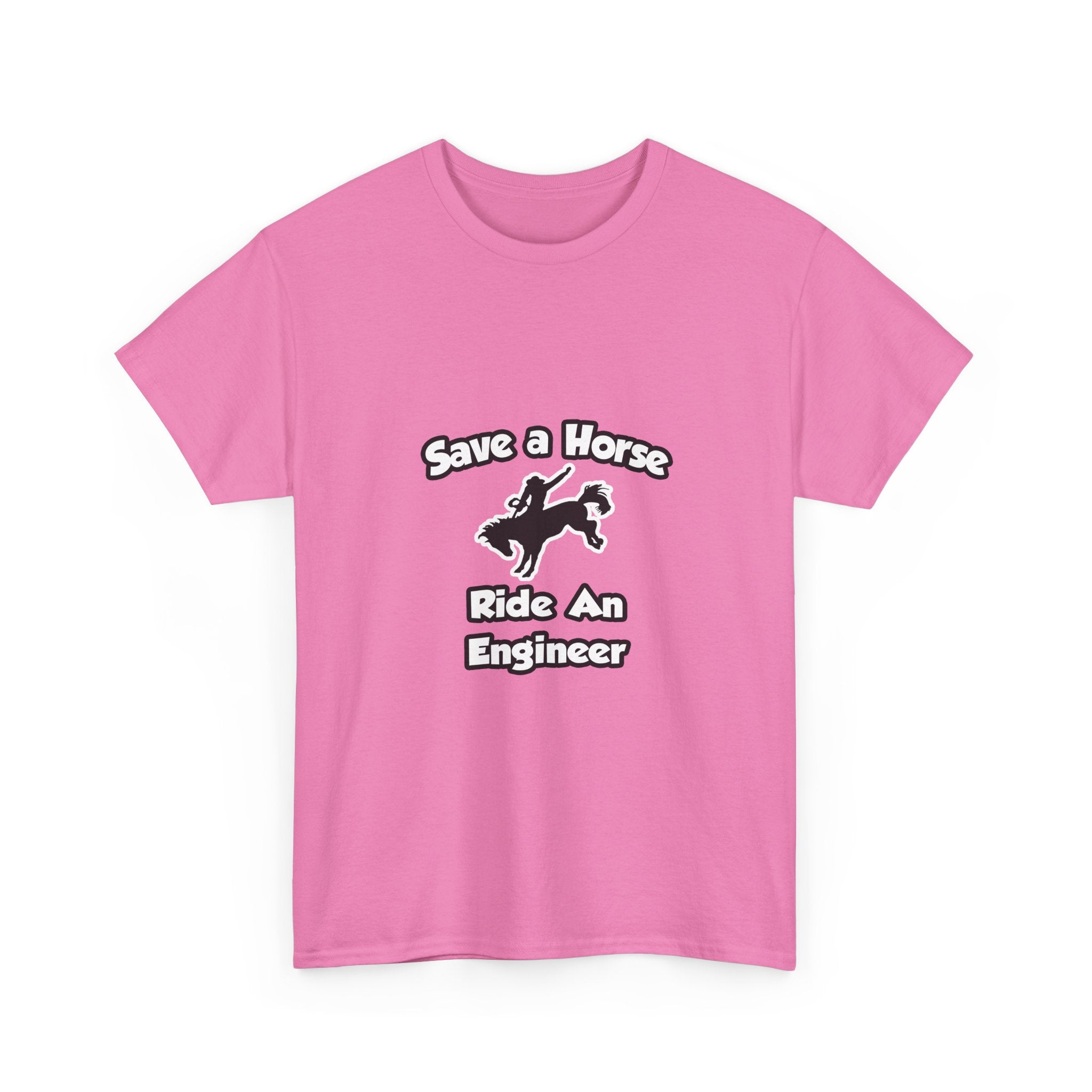 Save a Horse .. Ride an Engineer - Unisex Heavy Cotton Tee