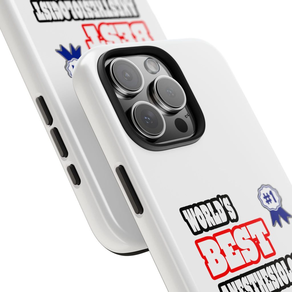 World's Best Anesthesiologist - Tough Phone Cases
