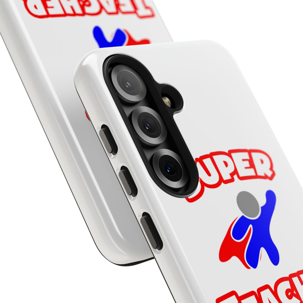 Super Teacher - Tough Phone Cases