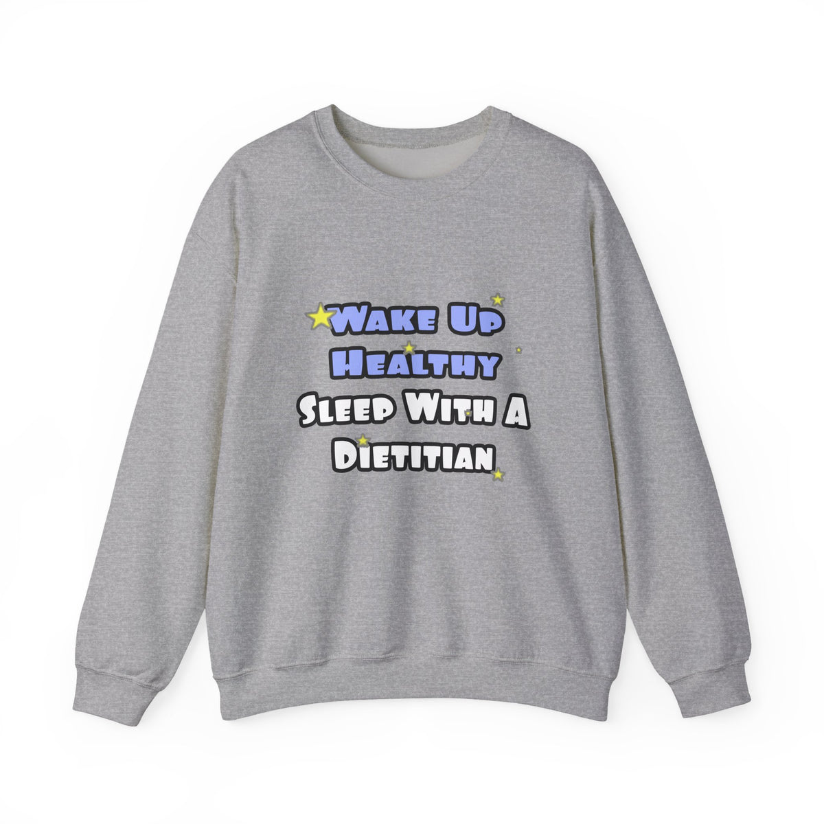 Wake Up Healthy...Sleep With a Dietitian - Unisex Heavy Blend™ Crewneck Sweatshirt