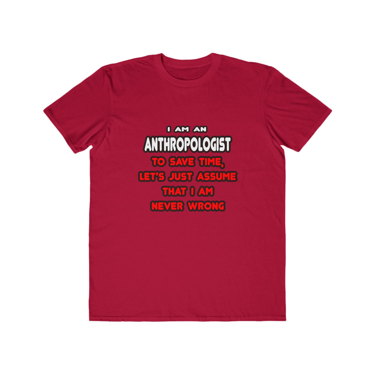 Funny Anthropologist T Shirts and Gifts - Men's Lightweight Fashion Tee