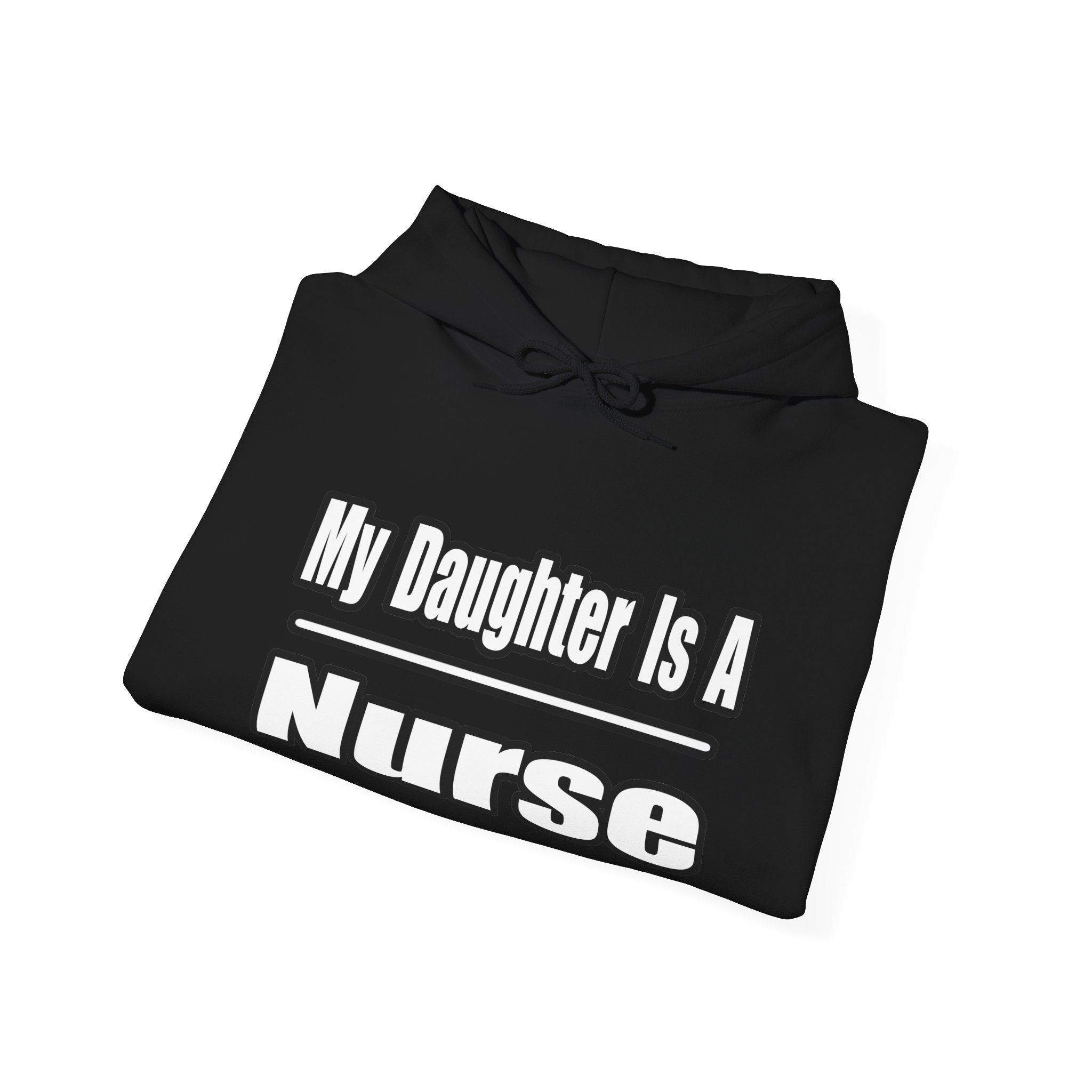 My Daughter Nurse - Unisex Heavy Blend™ Hooded Sweatshirt