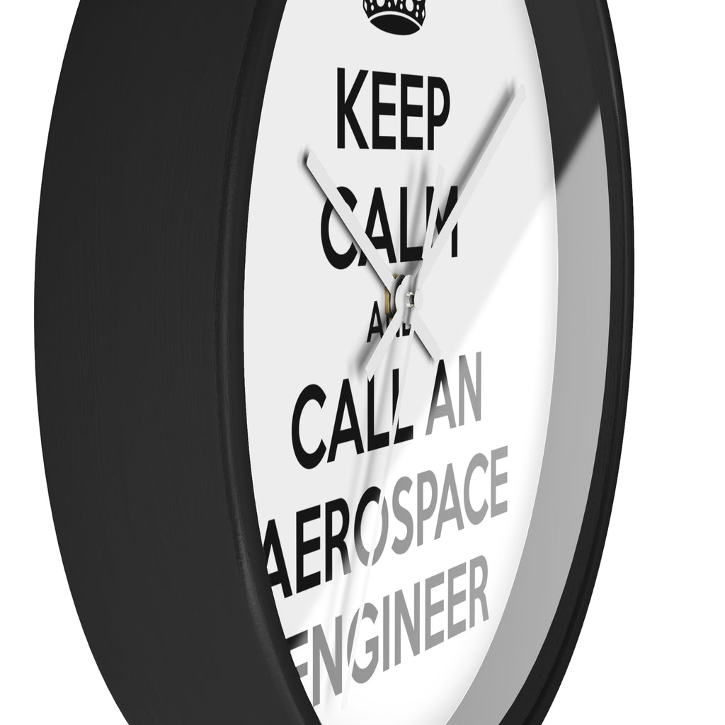Keep Calm and Call an Aerospace Engineer - Wall Clock