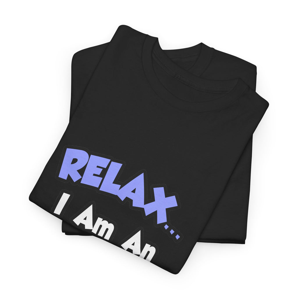 Relax...I Am An Endocrinologist - Unisex Heavy Cotton Tee