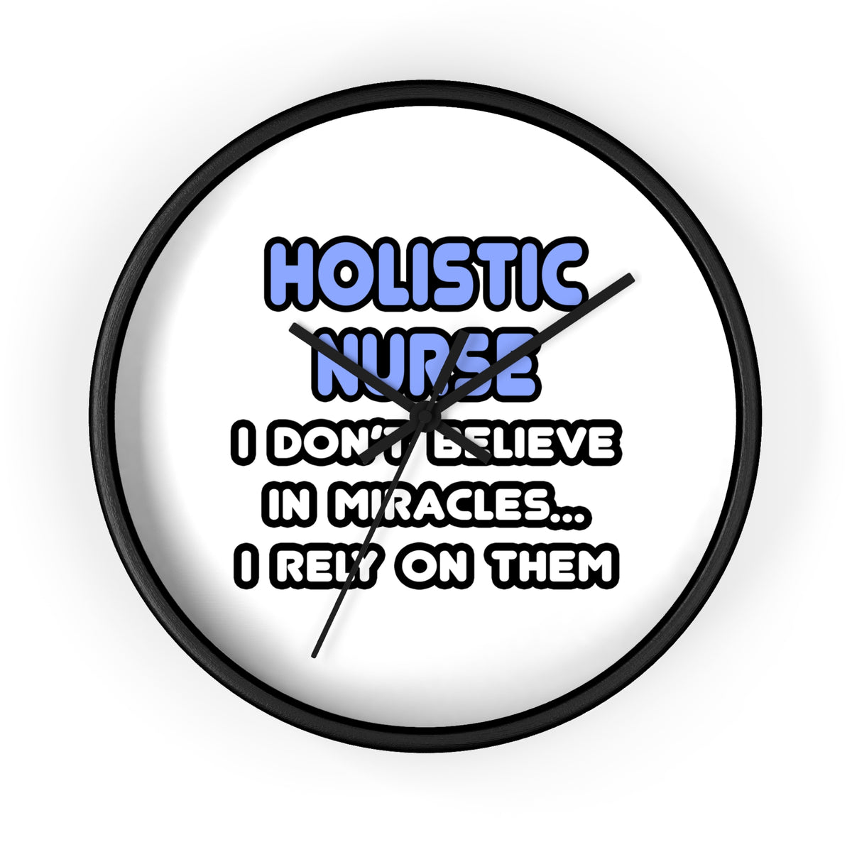 Miracles and Holistic Nurses - Wall Clock