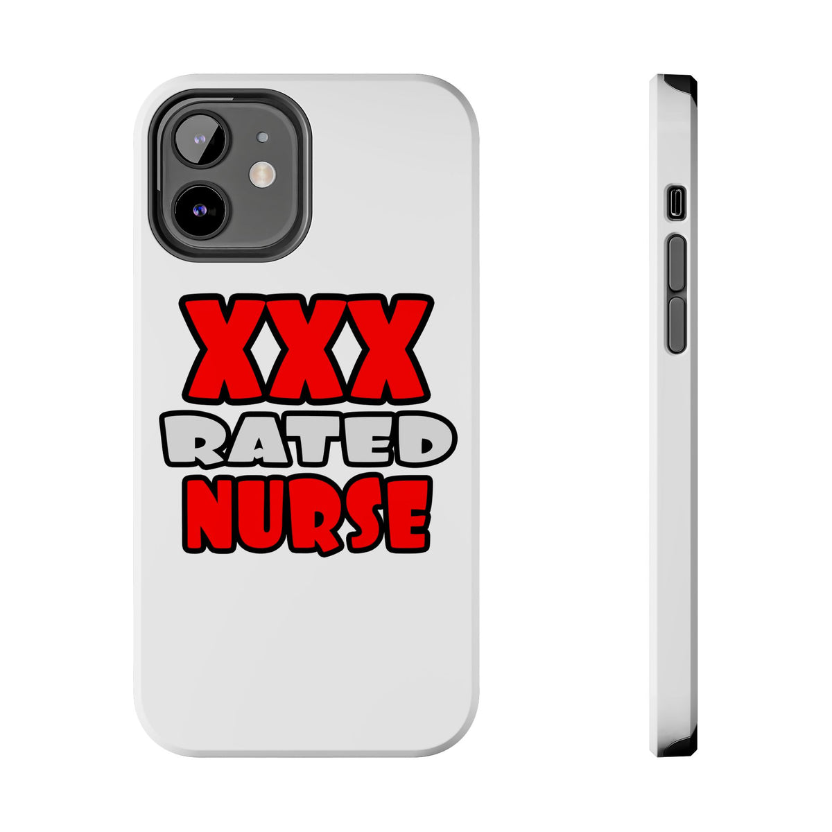 XXX Rated Nurse - Tough Phone Cases