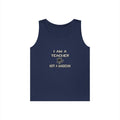 I Am A Teacher ... Not A Magician - Unisex Heavy Cotton Tank Top