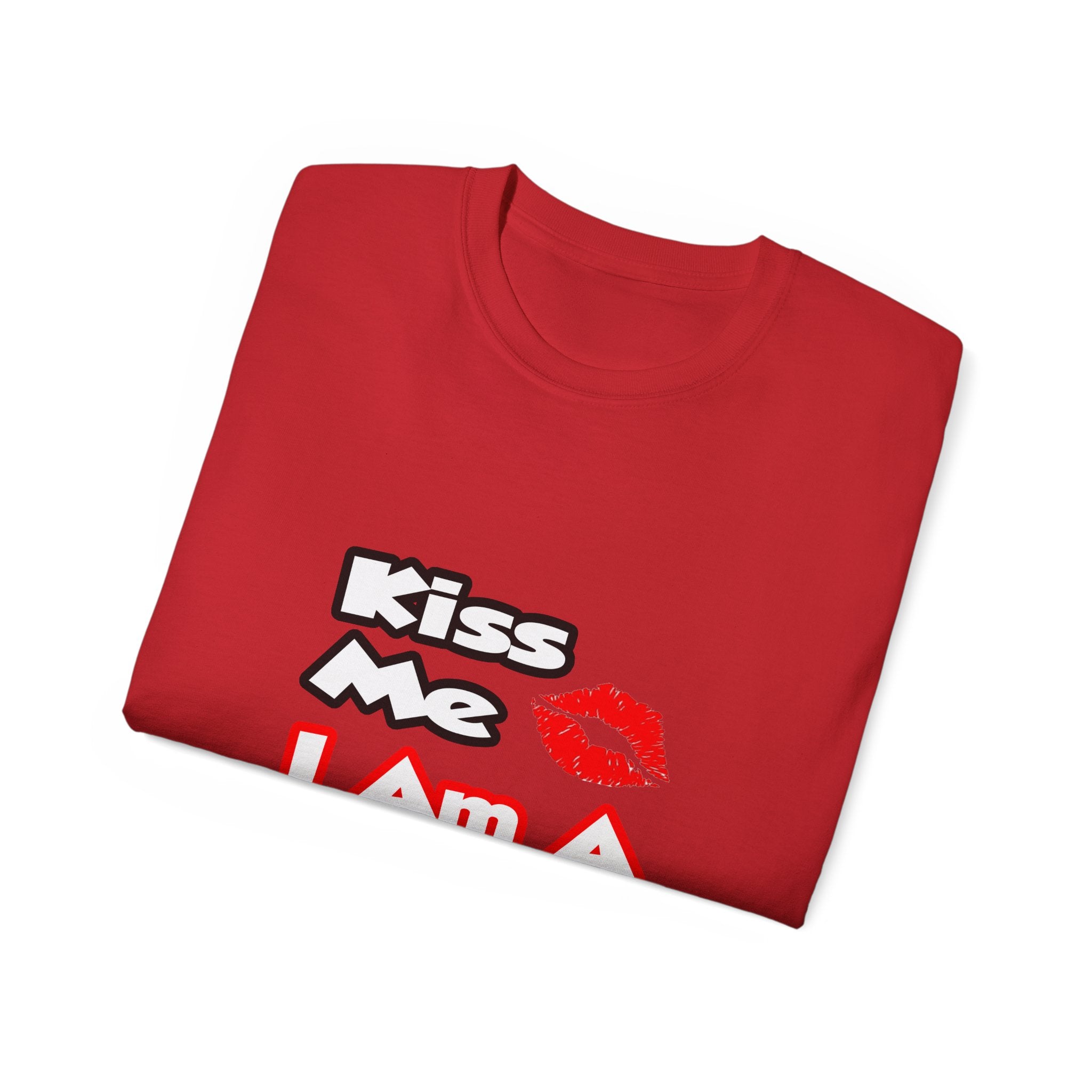 Kiss Me...I Am A Nurse - Unisex Ultra Cotton Tee
