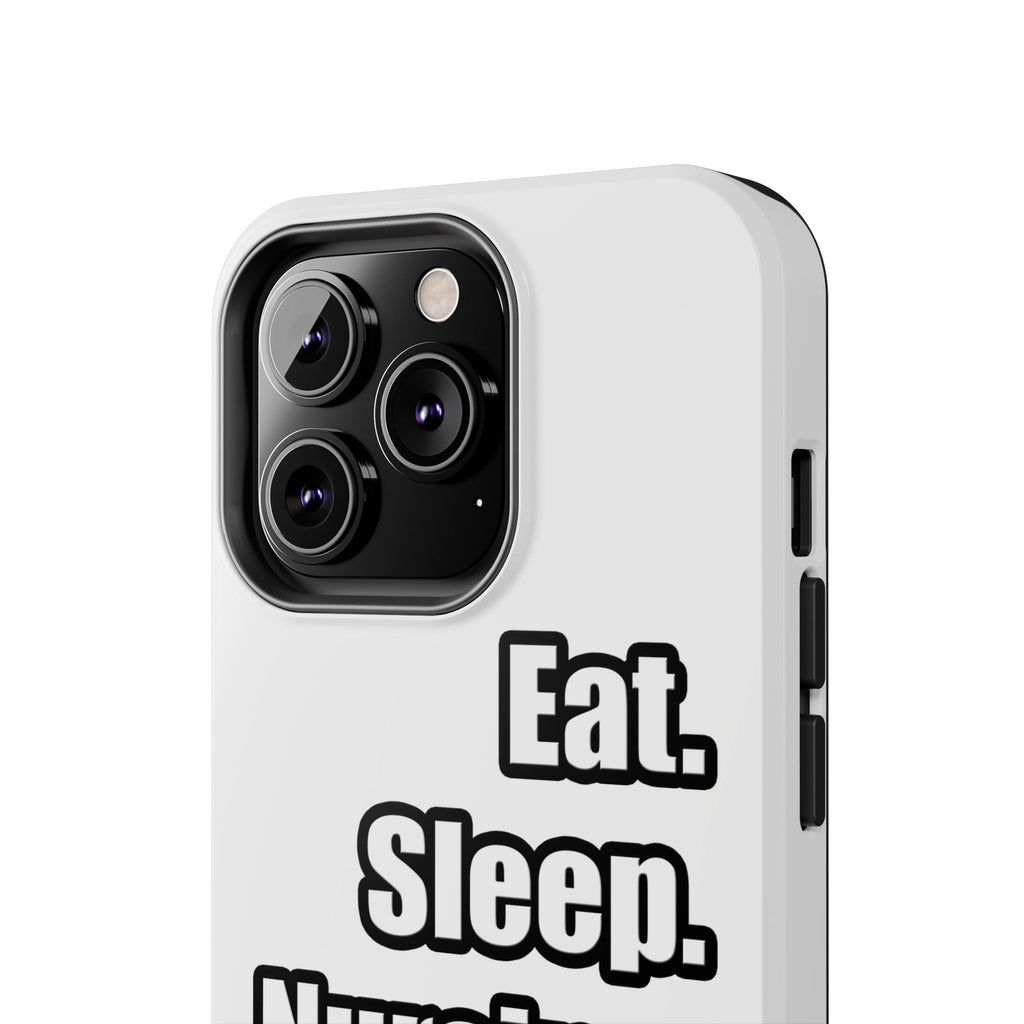 Eat. Sleep. Nursing. - Tough Phone Cases