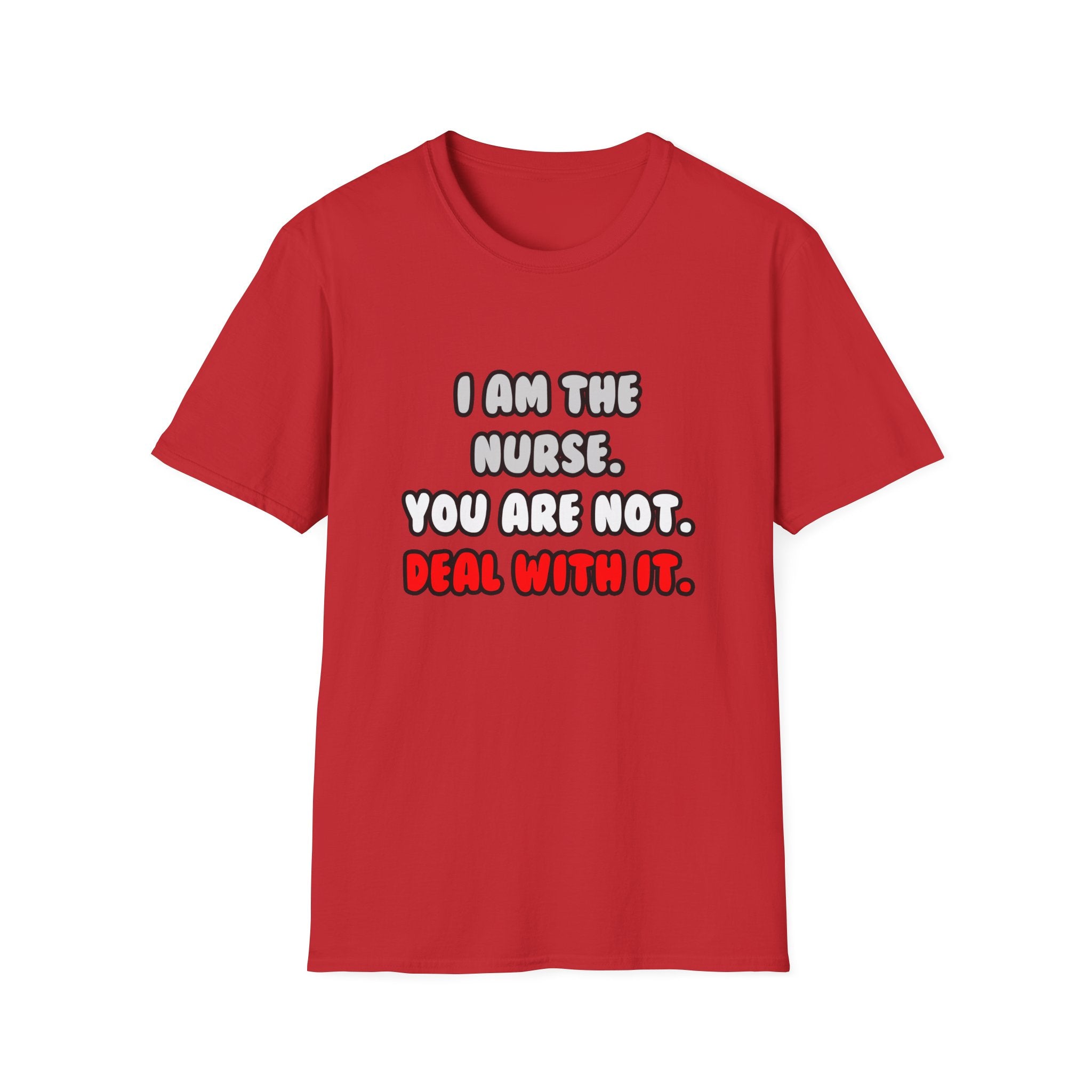 Deal With It ... Funny Nurse - Unisex Softstyle T-Shirt