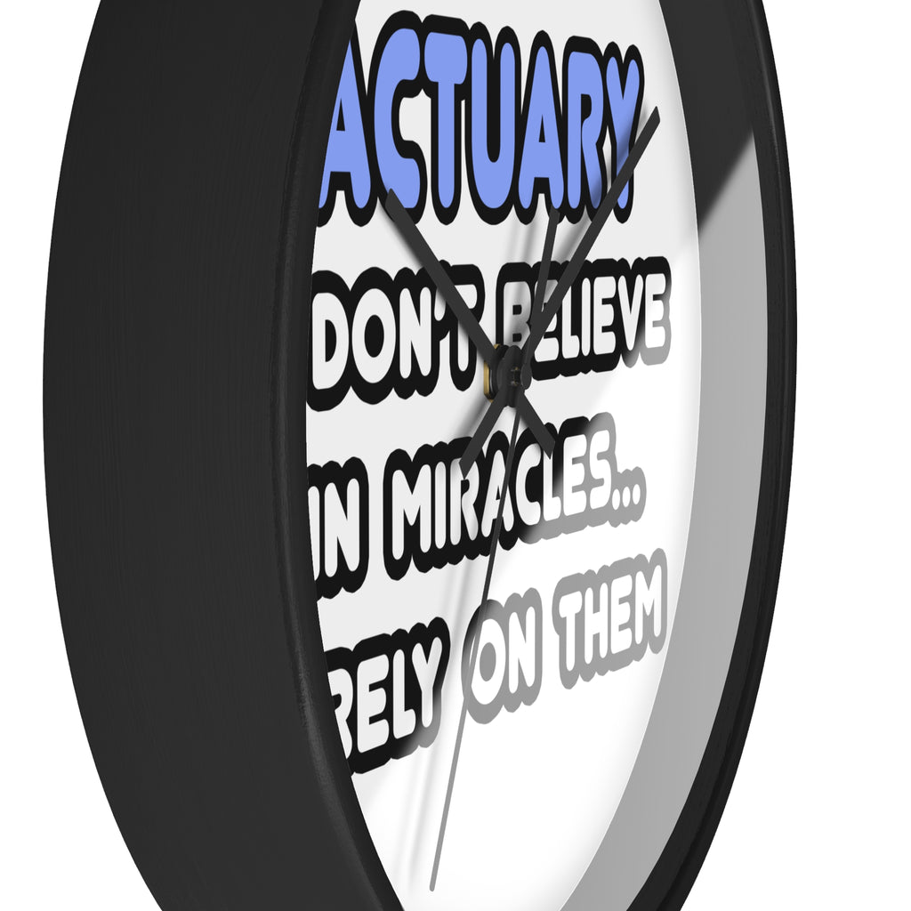 Miracles and Actuaries - Wall Clock