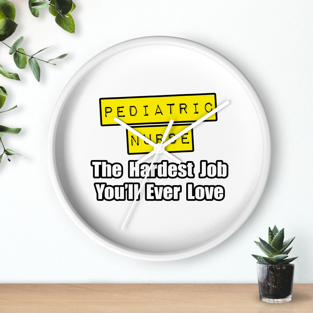 Pediatric Nurse...Hardest Job You'll Ever Love - Wall Clock