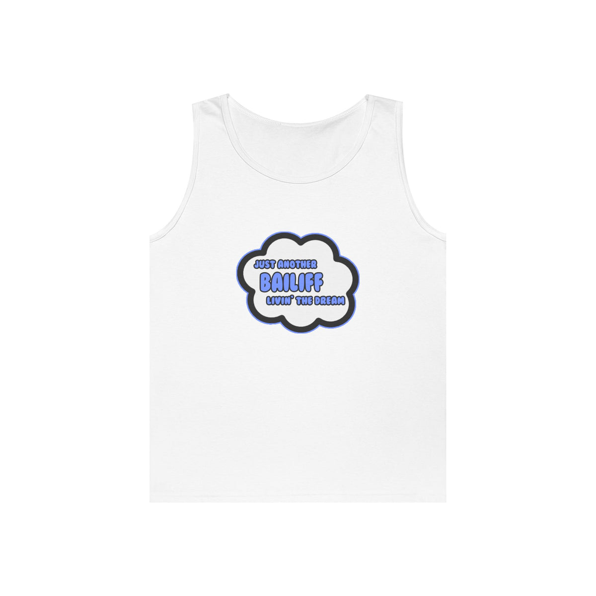 Bailiff .. Livin' The Dream - Unisex Heavy Cotton Tank Top