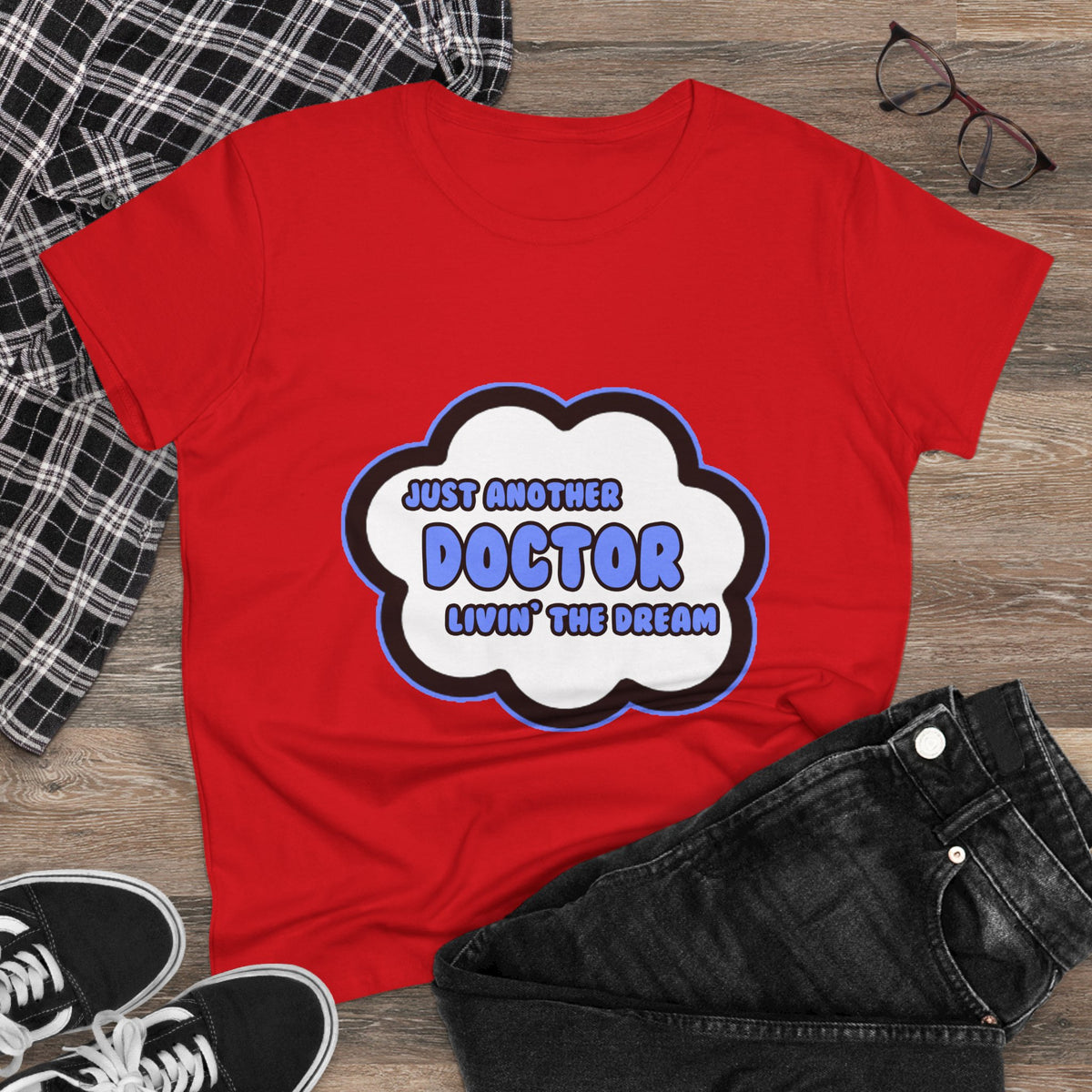 Doctor .. Livin' The Dream - Women's Midweight Cotton Tee