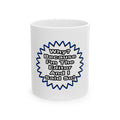 Editor...Because I Said So - Ceramic Mug, (11oz, 15oz)