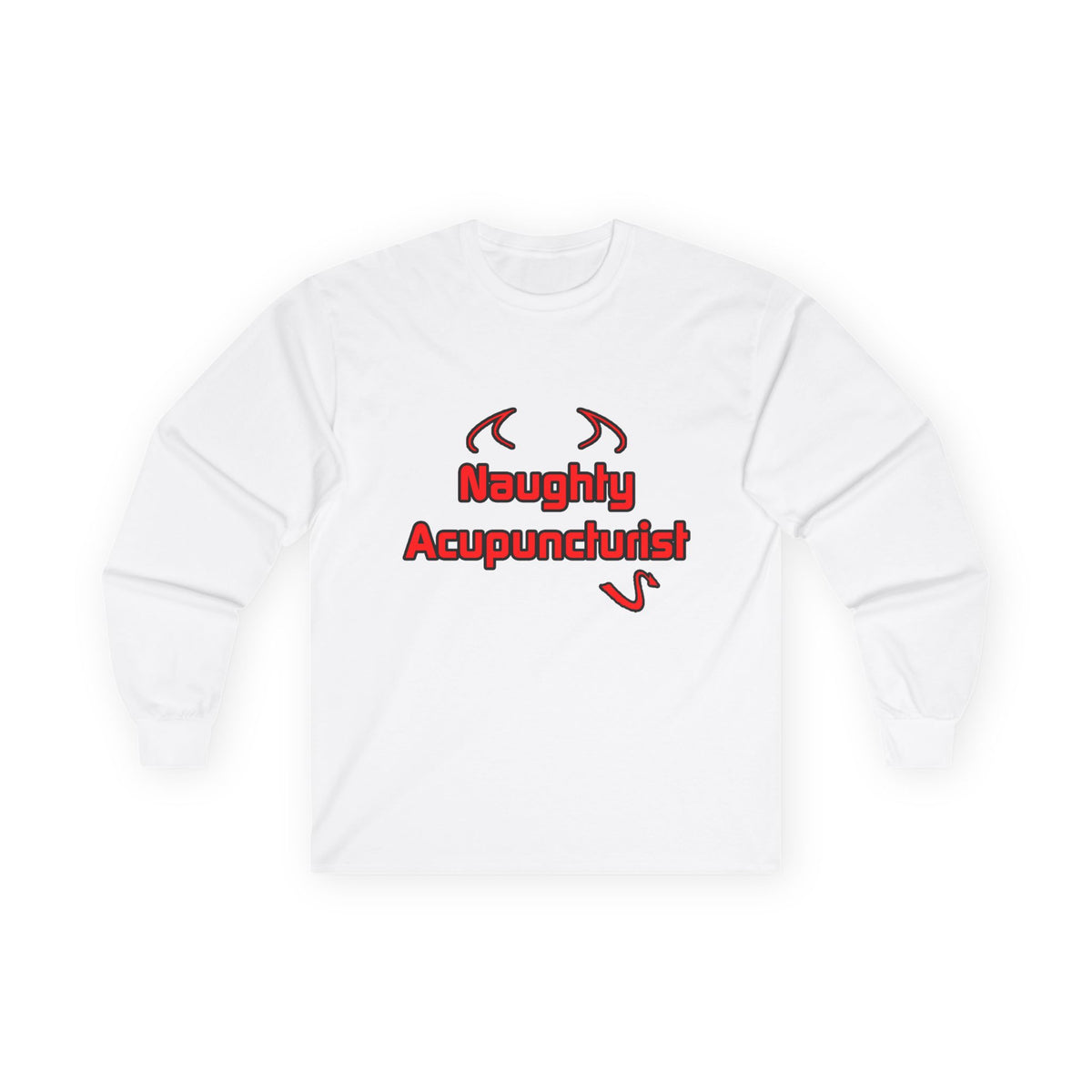 Naughty Acupuncturist - Unisex Ultra Cotton Long Sleeve Tee
