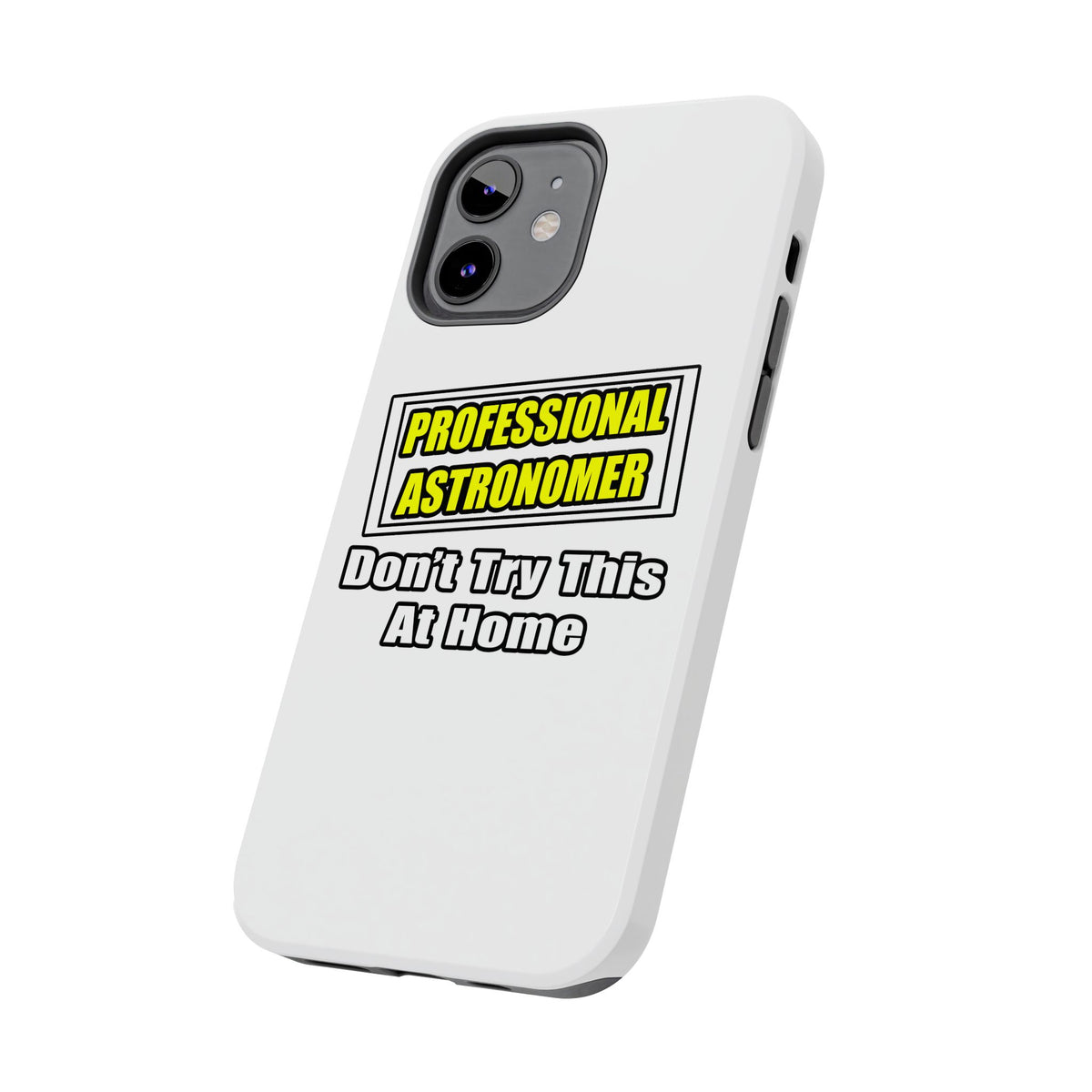 Professional Astronomer...Joke - Tough Phone Cases