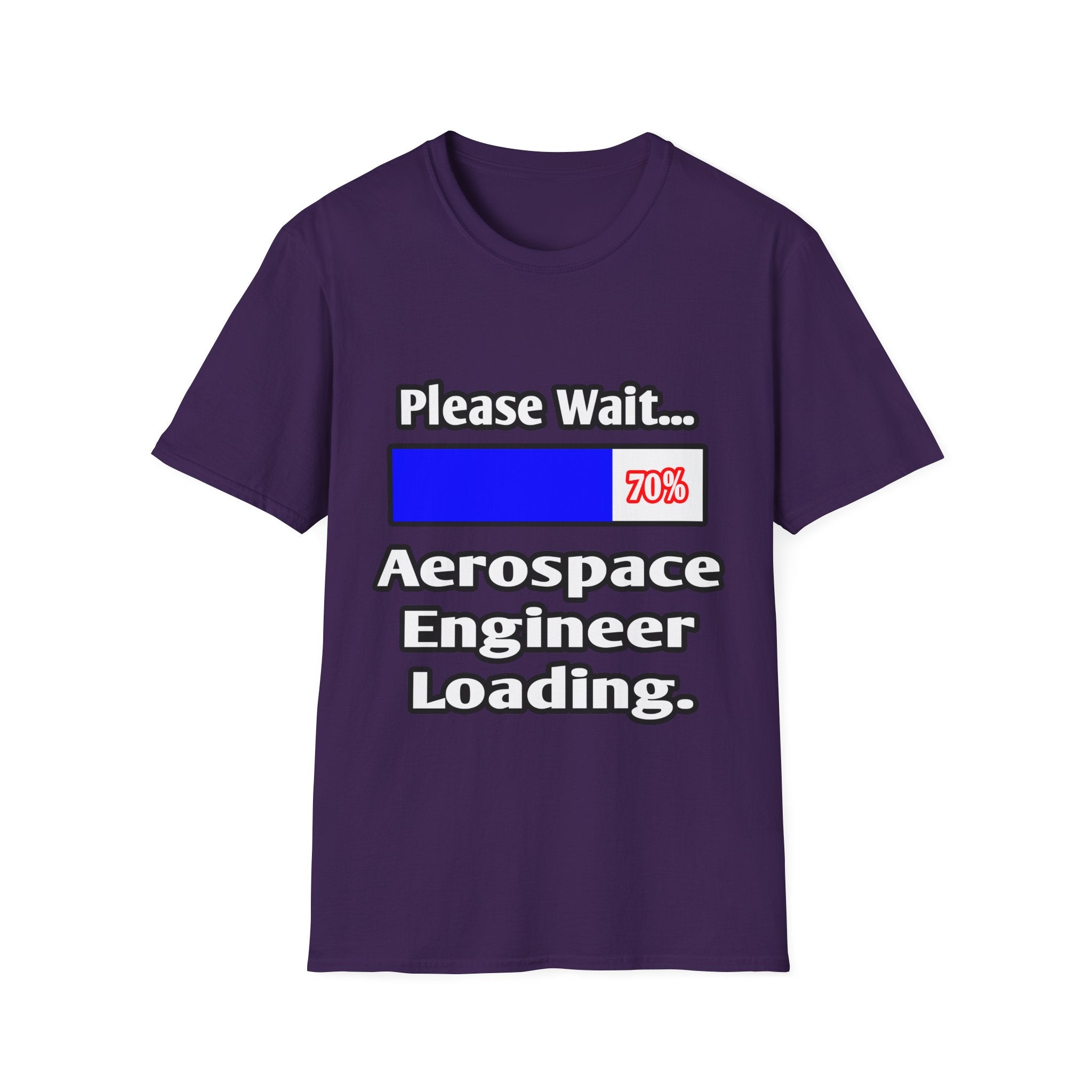 Please Wait...Aerospace Engineer Loading - Unisex Softstyle T-Shirt