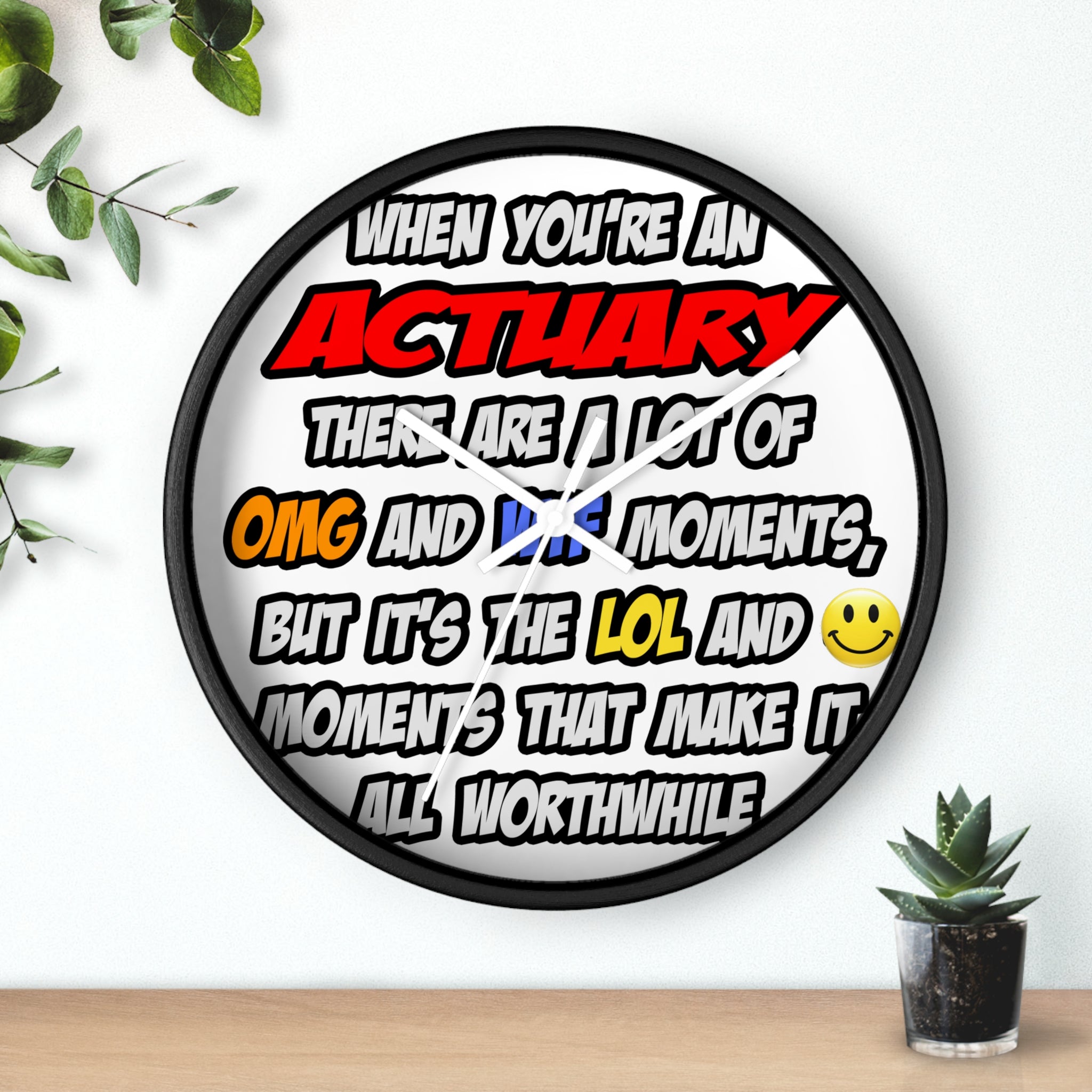 Actuary .. OMG WTF LOL - Wall Clock