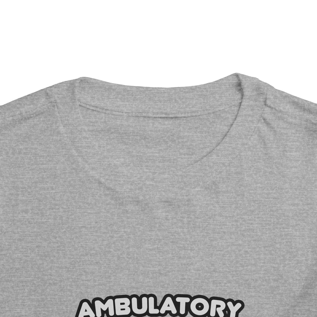 Ambulatory Care Nurse ... I'm Kind of a Big Deal - Toddler Short Sleeve Tee