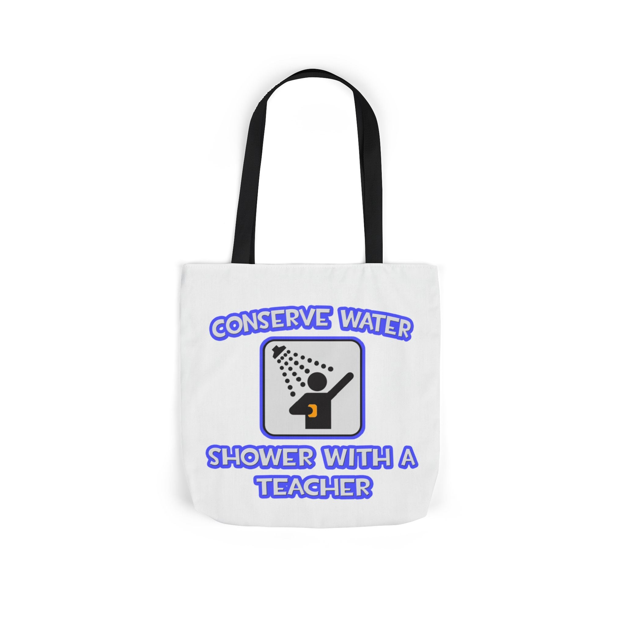 Conserve Water .. Shower With a Teacher - Canvas Tote Bag, 5-Color Straps