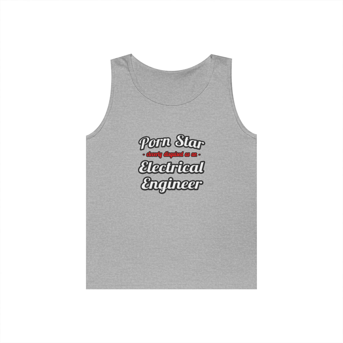 Porn Star...Electrical Engineer - Unisex Heavy Cotton Tank Top