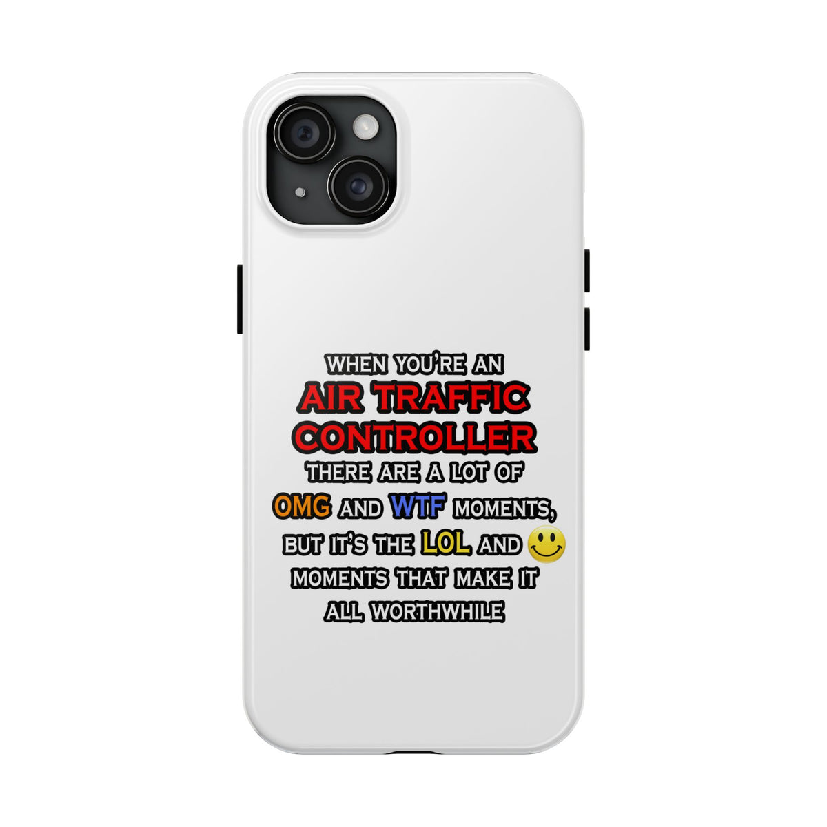 Funny Air Traffic Controller ... OMG WTF LOL - Tough Phone Cases