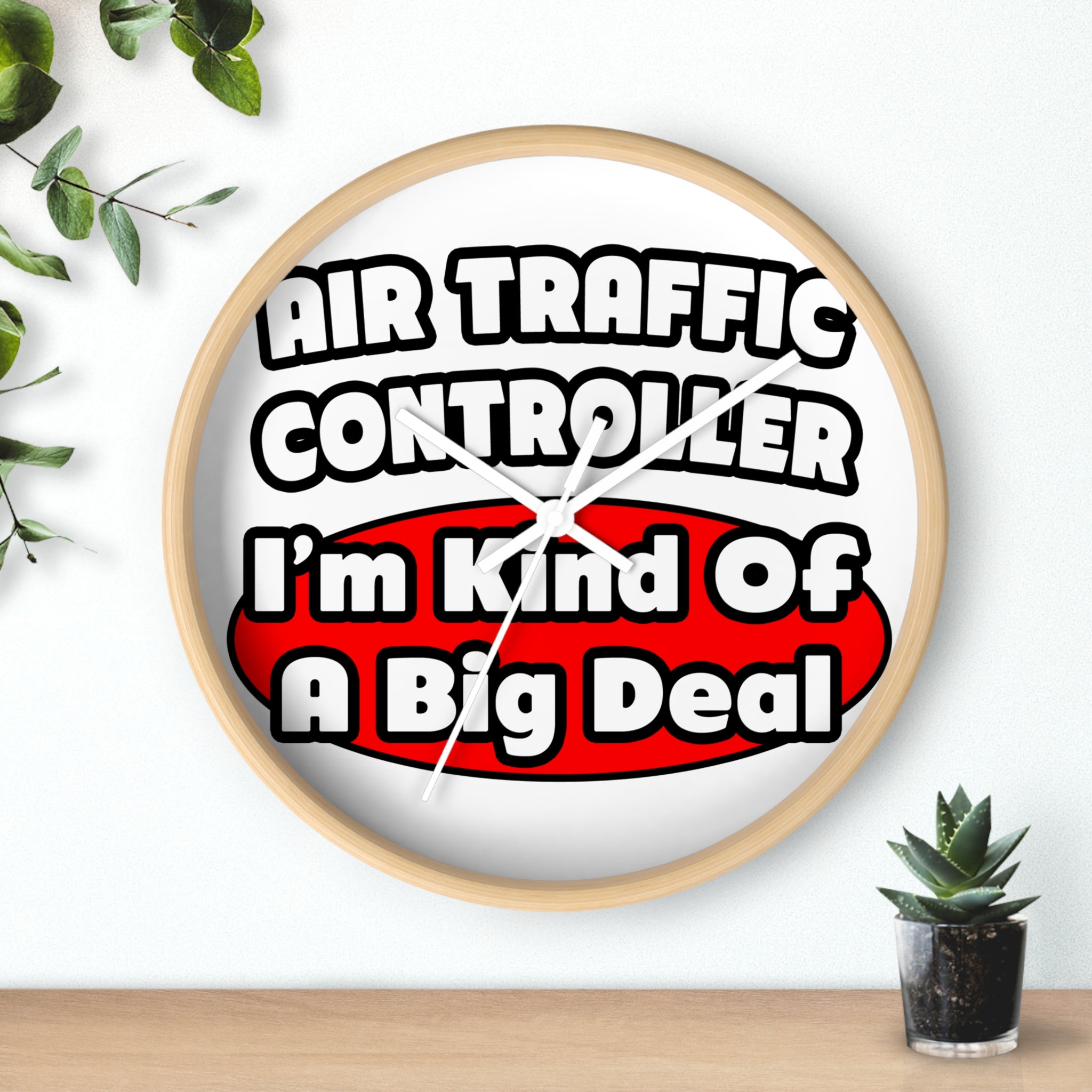 Air Traffic Controller...Big Deal - Wall Clock