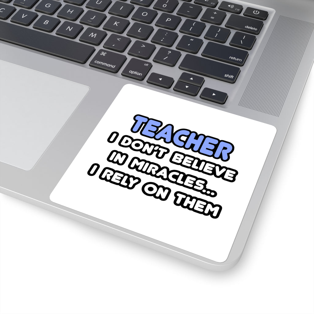 Miracles and Teachers - Square Stickers