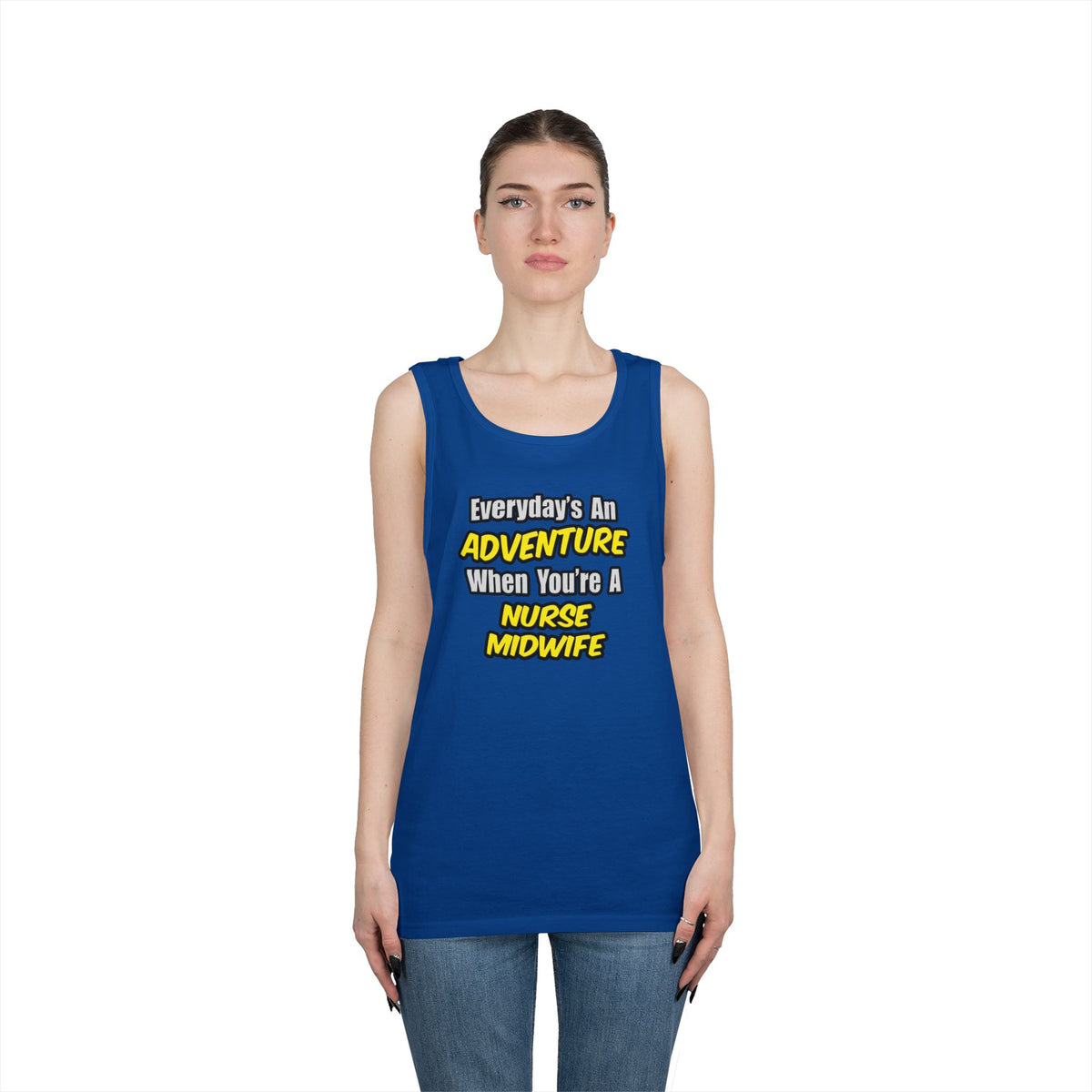 Everyday's An Adventure .. Nurse Midwife - Unisex Heavy Cotton Tank Top