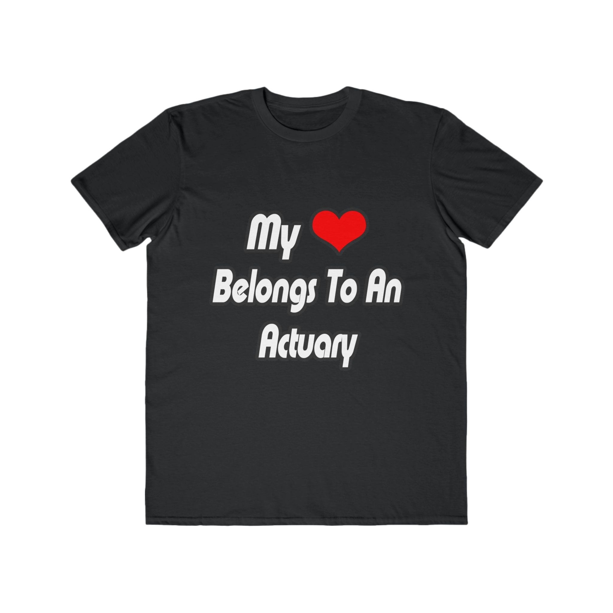 My Heart Belongs To An Actuary - Men's Lightweight Fashion Tee