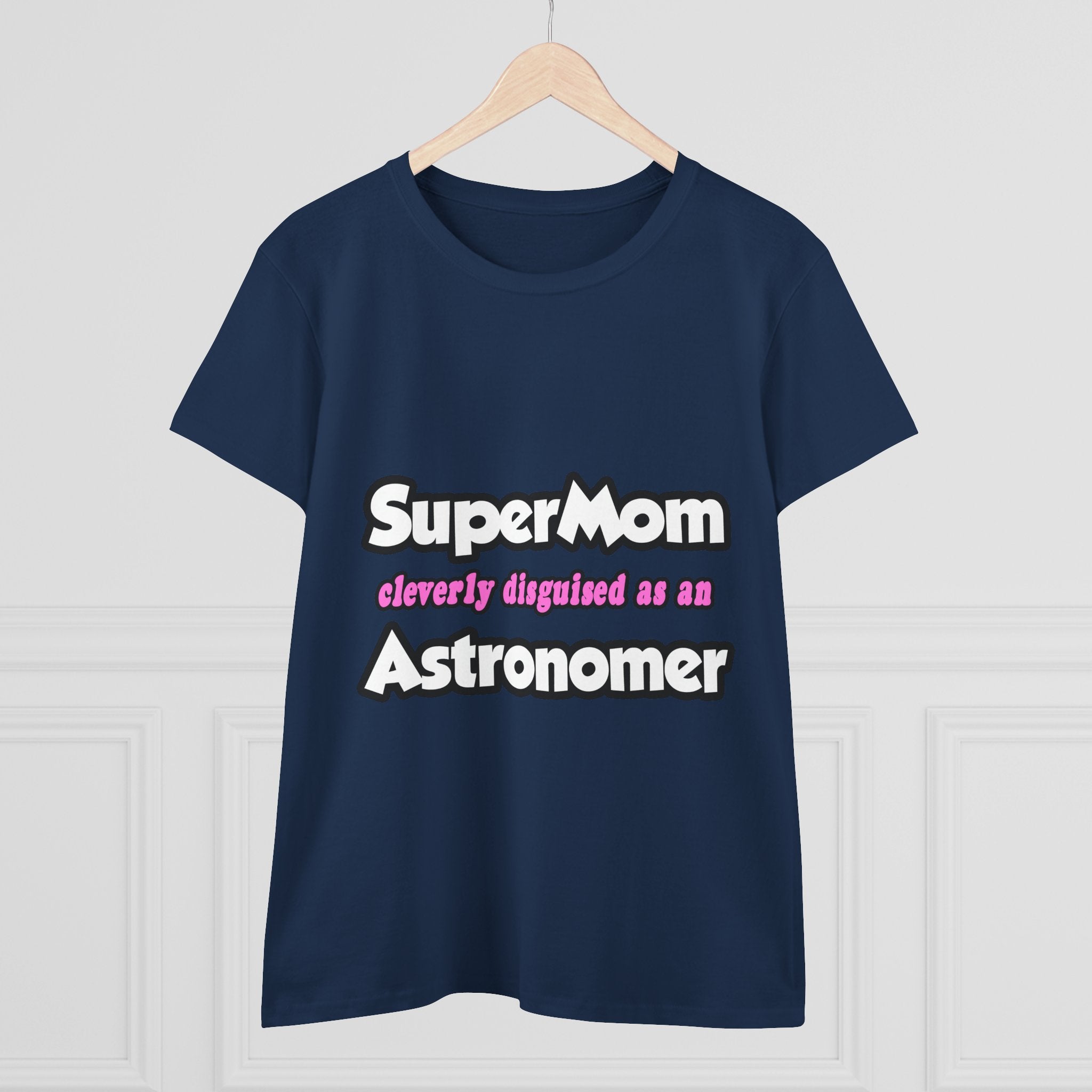 SuperMom...Astronomer - Women's Midweight Cotton Tee