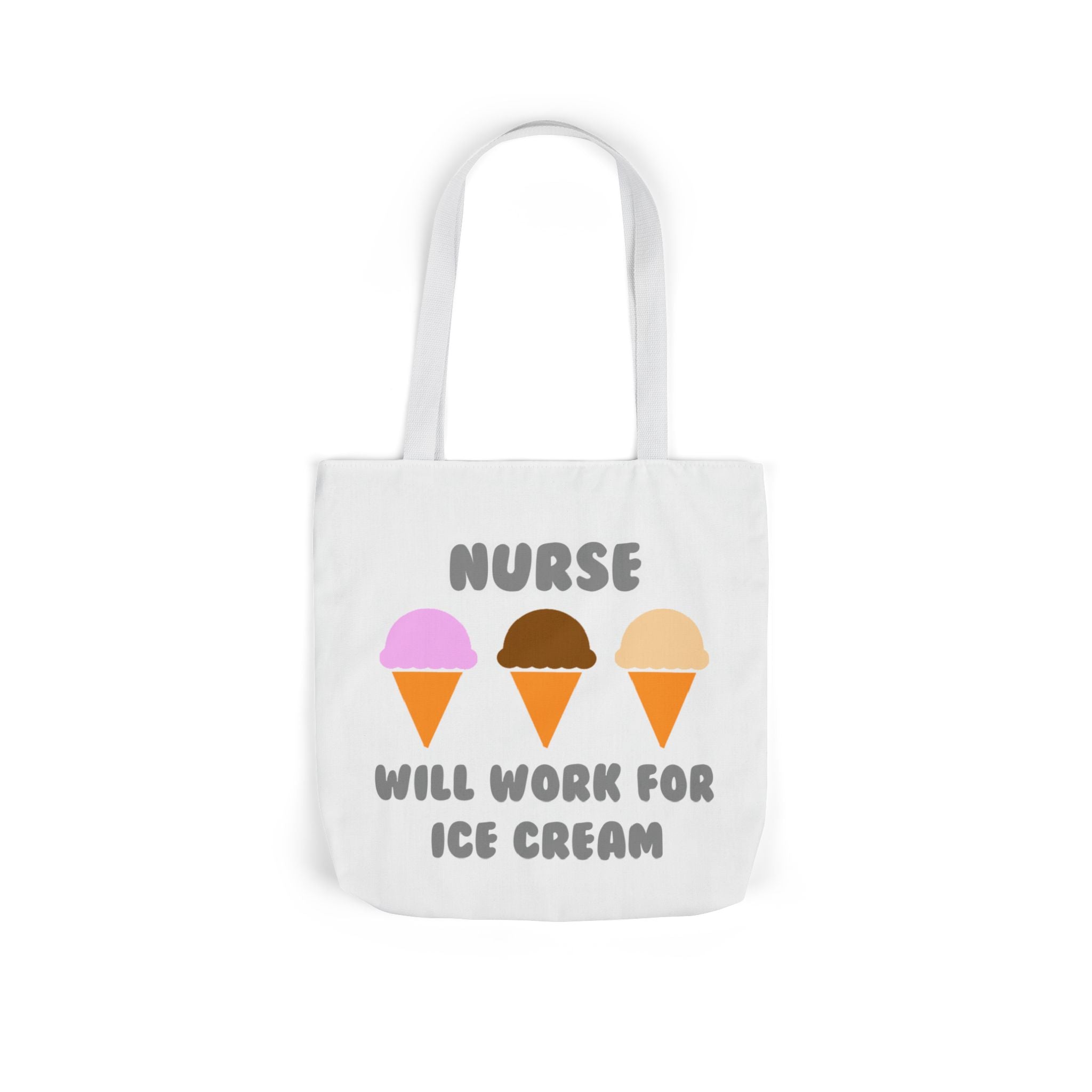 Nurse ... Will Work For Ice Cream - Canvas Tote Bag, 5-Color Straps