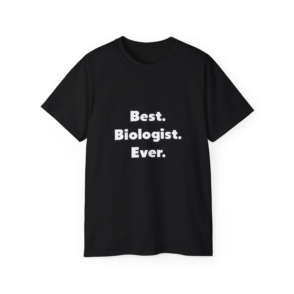 Best. Biologist. Ever - Unisex Ultra Cotton Tee