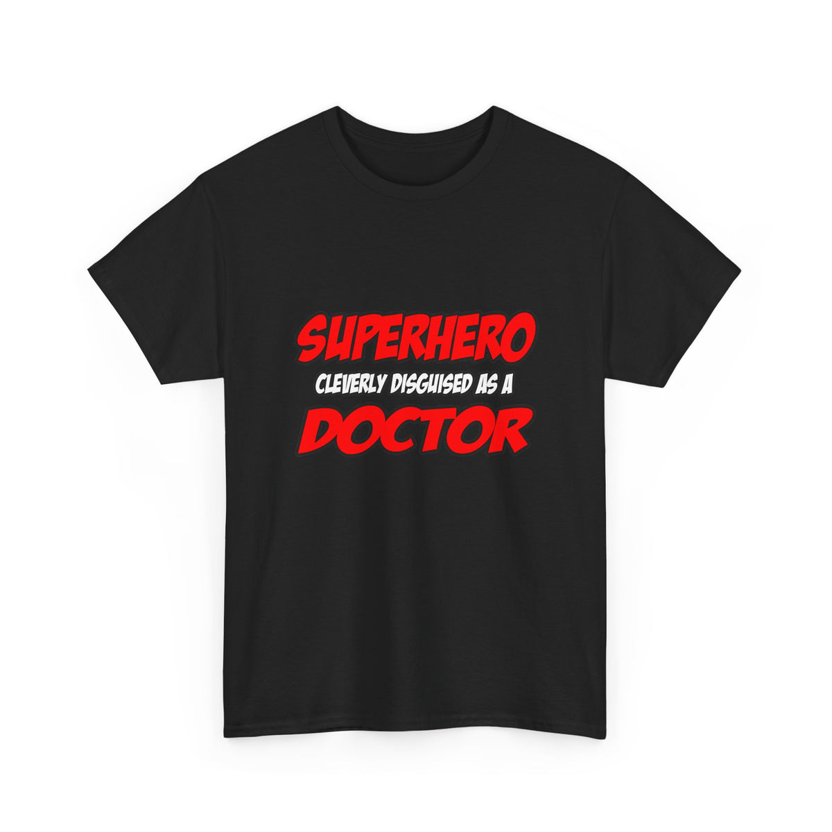 Superhero...Doctor - Unisex Heavy Cotton Tee