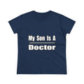 My Son Doctor - Women's Midweight Cotton Tee
