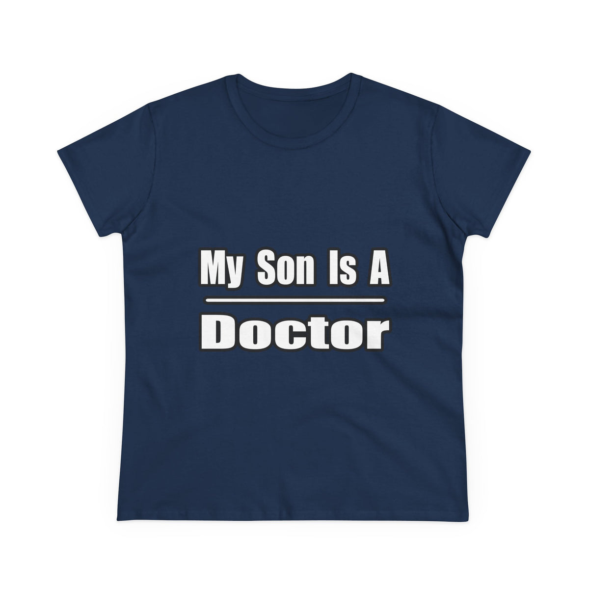 My Son Doctor - Women's Midweight Cotton Tee
